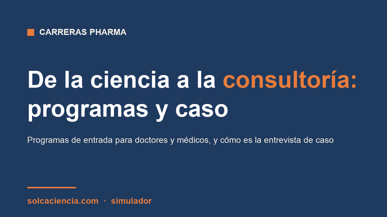 De la ciencia a la consultoría: programas y entrevista de caso