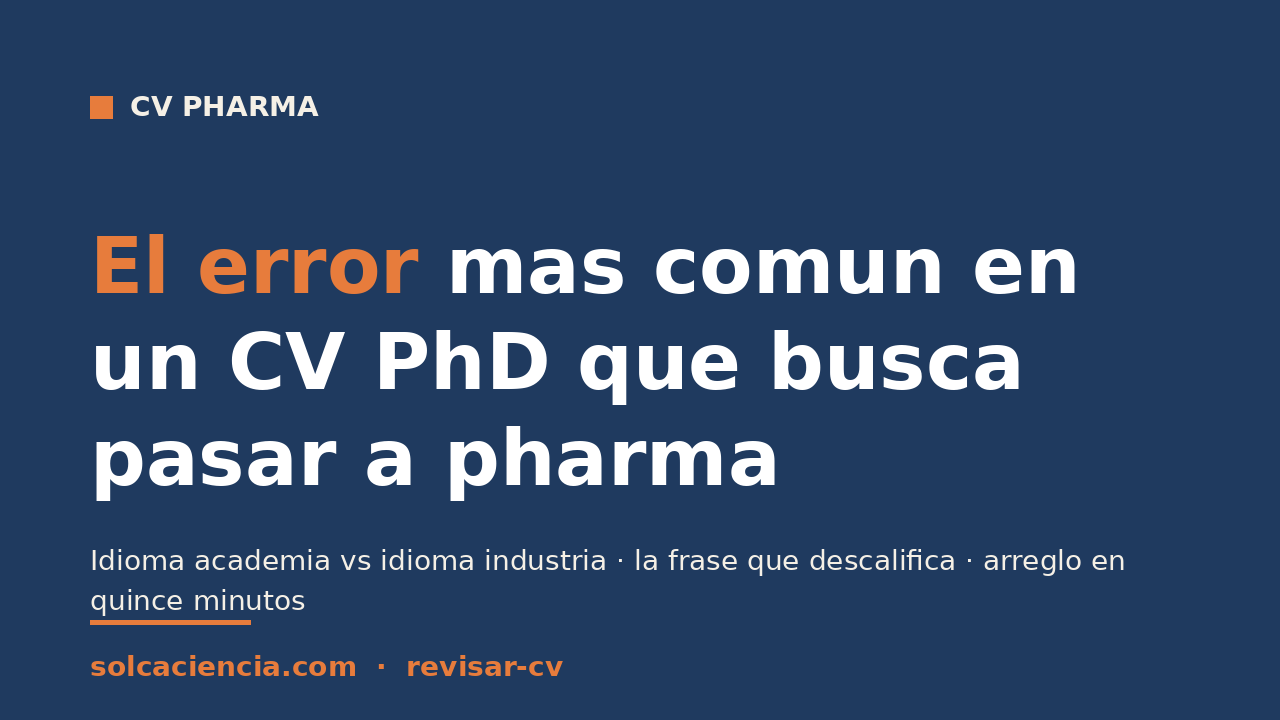 El error más común en un CV PhD que busca pasar a pharma