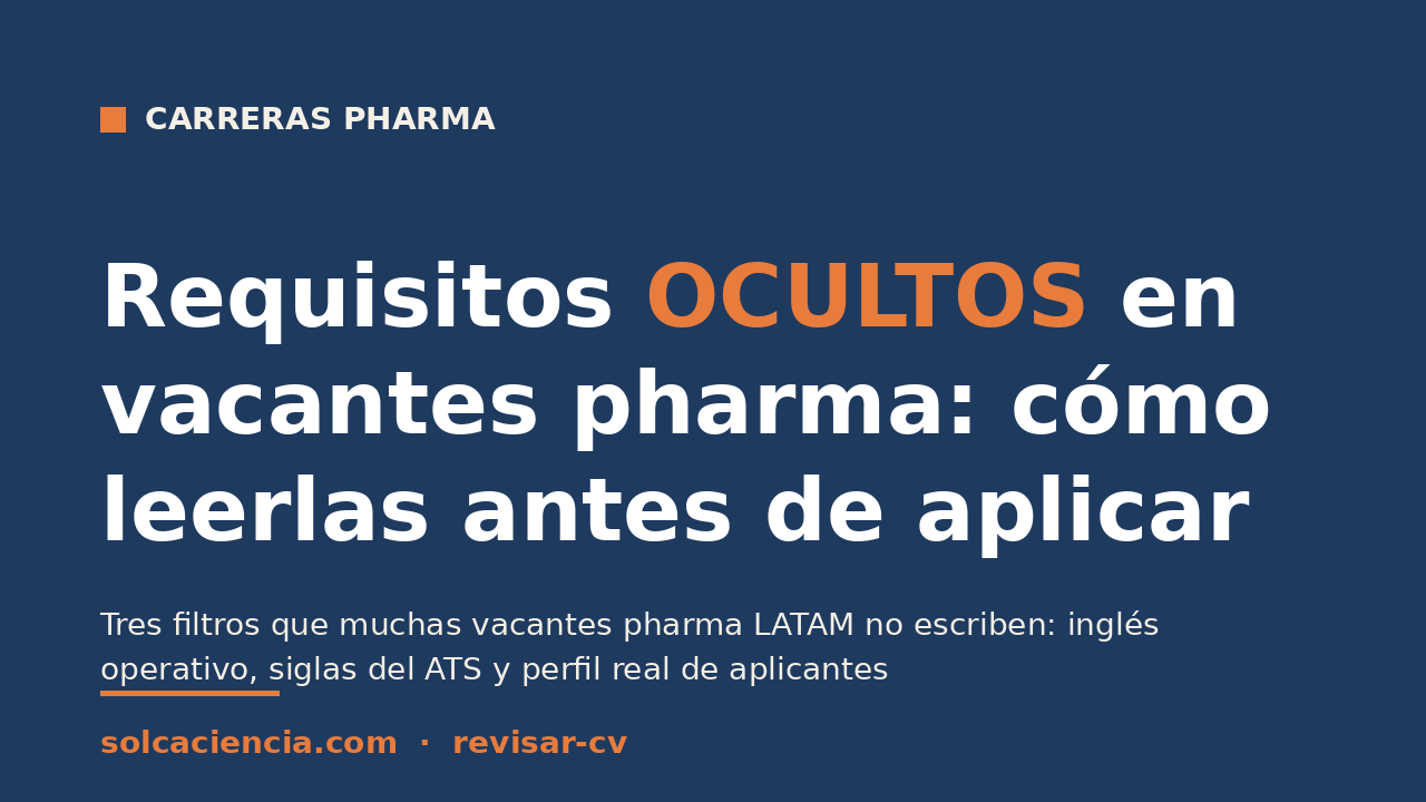 Requisitos ocultos en vacantes pharma: cómo leerlas antes de aplicar